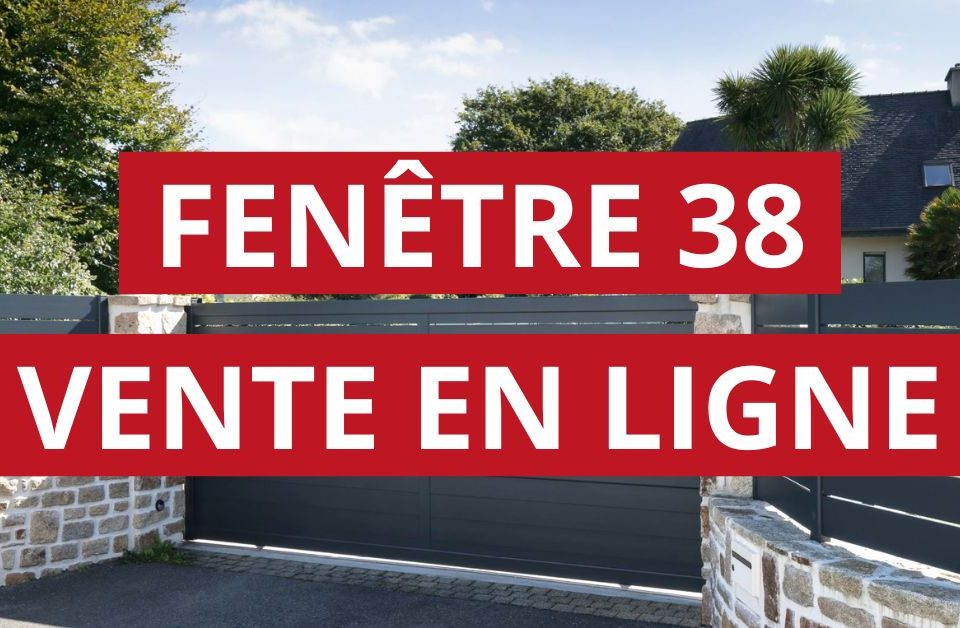 Fenêtre 38, toute la menuiserie en un clic